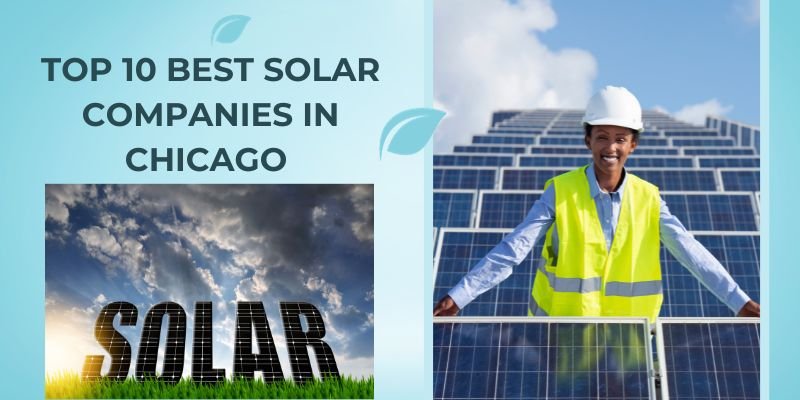Top 10 best solar companies in Chicago