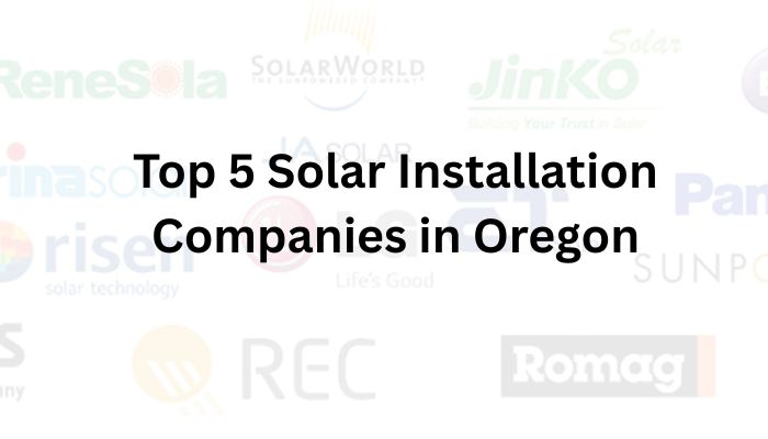 Top 5 Solar Installation Companies in Oregon